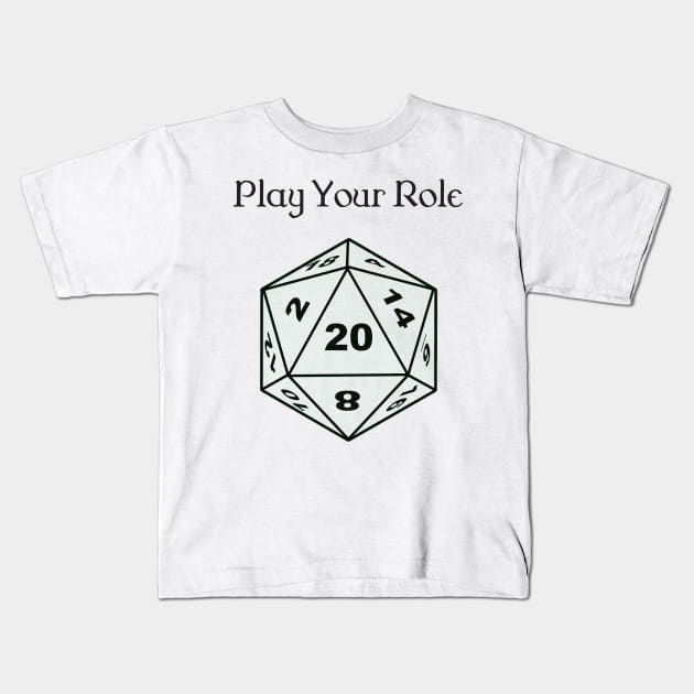 Play Your Role Kids T-Shirt by DennisMcCarson